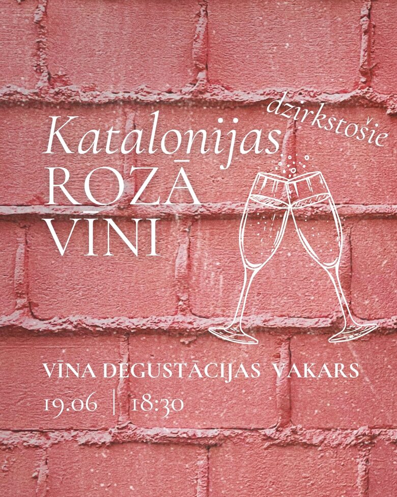 Katalonijas Dzirkstošie Rozā Vīni  |  19.06  18:30