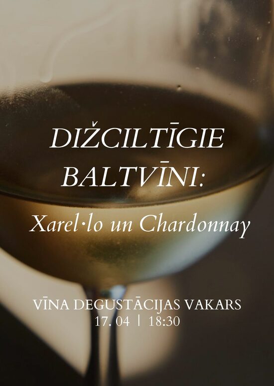 Dižciltīgie Baltvīni: Xarel·lo un Chardonnay   |  17. 04  18:30